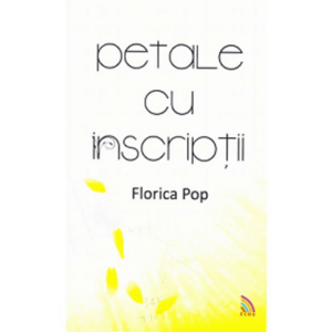 Petale cu inscriptii - Florica Pop imagine