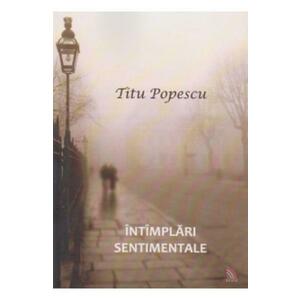 Intimplari sentimentale - Titu Popescu imagine