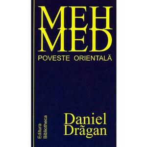 Mehmed . Poveste Orientala - Daniel Dragan imagine