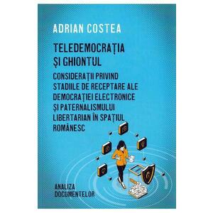 Teledemocratia si ghiontul - Adrian Costea imagine