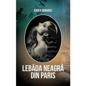 Lebada neagra din Paris - Karen Robards imagine