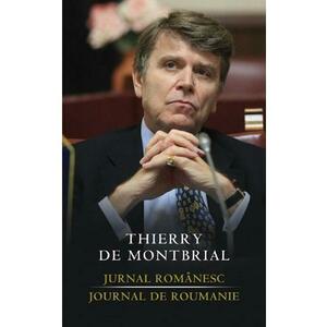 Jurnal romanesc. Journal de Roumanie - Thierry de Montbrial imagine