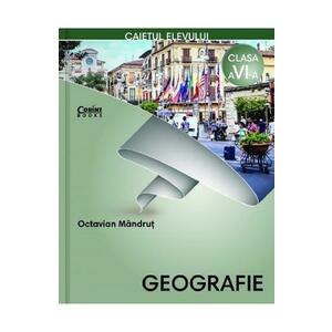 Geografie - Clasa 6 - Caietul elevului - Octavian Mandrut imagine