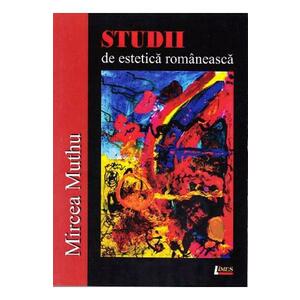 Studii de estetica romaneasca - Mircea Muthu imagine