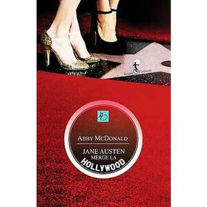 Jane Austen merge la Hollywood - Abby McDonald imagine