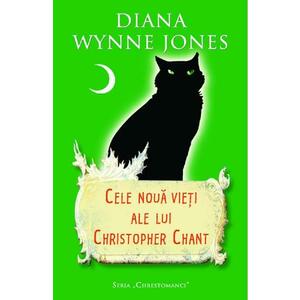 Cele noua vieti ale lui Christopher Chant - Diana Wynne Jones imagine