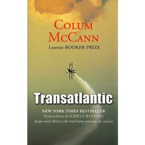 Transatlantic - Colum Mccann imagine