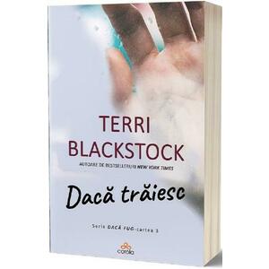 Daca traiesc - Terri Blackstock imagine