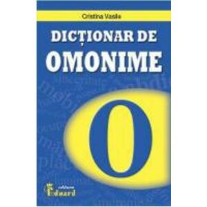 Dictionar de omonime si cuvinte polisemantice - Cristina Vasile imagine
