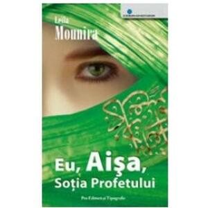 Eu, Aisa, Sotia Profetului - Leila Mounira imagine