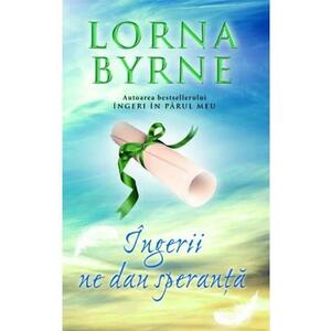 Ingerii ne dau speranta - Lorna Byrne imagine