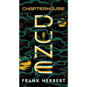 Chapterhouse: Dune. Dune #6 - Frank Herbert imagine