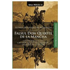 Falsul Don Quijote de la Mancha - Alonso Fernandez de Avellaneda imagine