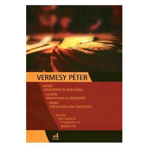 Lucrari pentru pian si orchestra - Vermesy Peter imagine