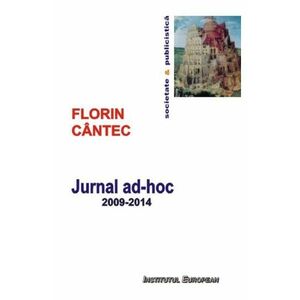 Jurnalul AD-Hoc 2009-2014 - Florin Cantec imagine