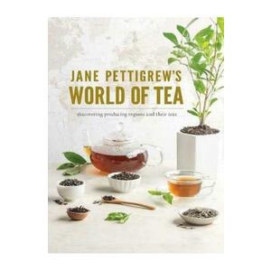 Jane Pettigrew's World of Tea - Jane Pettigrew imagine