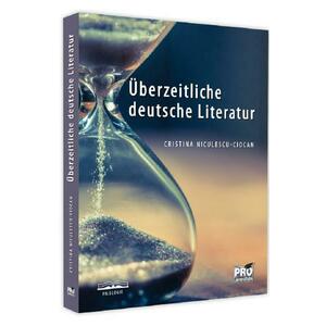 Uberzeitliche Deutsche Literatur - Cristina Niculescu-Ciocan imagine