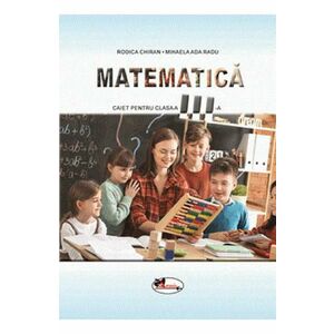 Matematica - Clasa 3 - Caiet - Rodica Chiran, Mihaela Ada Radu imagine