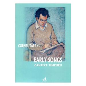 Early Songs - Cantece Timpurii - Cornel Taranu imagine