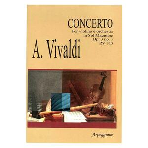 Concerto Per Violino E Orchestra In Sol Maggiore Op.3 No.3 Rv 310 - A. Vivaldi imagine