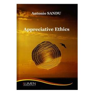 Appreciative ethics - Antonio Sandu imagine