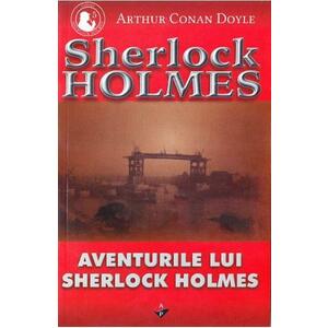 Aventurile lui Sherlock Holmes - Arthur Conan Doyle imagine