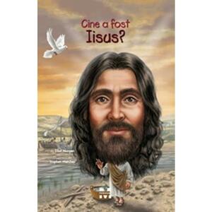 Cine a fost Iisus? - Ellen Morgan imagine