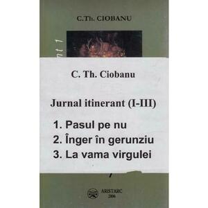 Jurnal itinerant I+II+III - C.Th. Ciobanu imagine