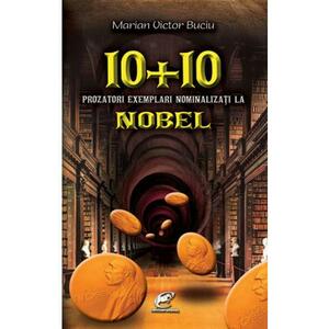 10 + 10 prozatori exemplari nominalizati la Nobel | Marian Victor Buciu imagine