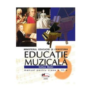 Educatie Muzicala - Clasa 3 - Manual - Sofica Matei imagine