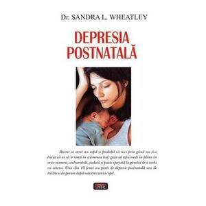 Depresia postnatala - Sandra L. Wheatley imagine