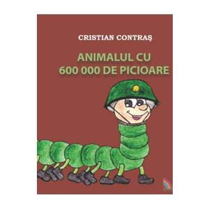 Animalul Cu 600000 De Picioare - Cristian Contras imagine
