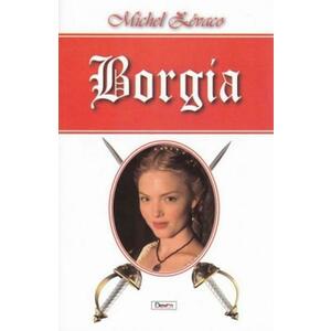 Borgia - Michel Zevaco imagine