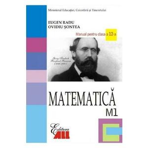 Matematica - Clasa 12 M1 - Manual - Eugen Radu, Ovidiu Sontea imagine