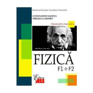 Fizica - Clasa 12 F1+F2 - Manual - Constantin Mantea, Mihaela Garabet imagine