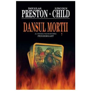 Dansul Mortii - Douglas Preston, Lincoln Child imagine