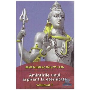 Amintirile unui aspirant la eternitate Vol 1 - Ramakantha imagine