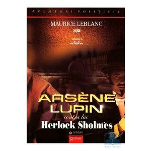 Arsene Lupin contra lui Herlock Sholmes - Maurice Leblanc imagine