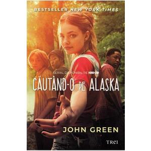 Cautand-o pe Alaska - John Green imagine