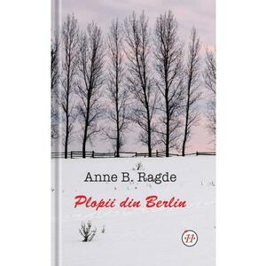 Plopii Din Berlin - Anne B. Ragde imagine