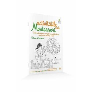 Natura si botanica: Activitatile mele Montessori - Eve Hermann 4 ani+ imagine