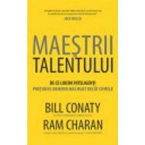 Maestrii talentului - Bill Conaty, Ram Charan imagine