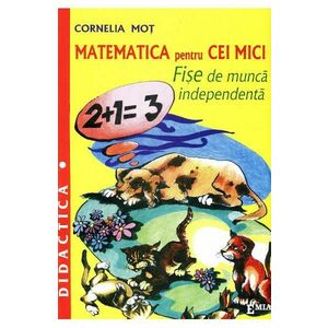 Matematica pentru cei mici - Cornelia Mot imagine