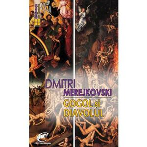 Gogol si diavolul - Dmitri Merejkovski imagine