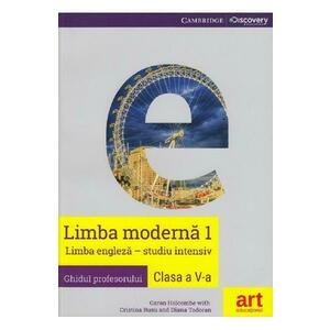 Limba moderna 1: Engleza. Studiu intensiv - Clasa 5 - Ghidul profesorului - Garan Holcombe, Cristina Rusu, Diana Todoran imagine