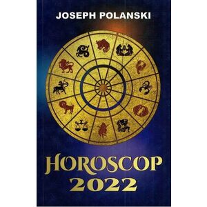 Horoscop 2022 - Joseph Polansky imagine