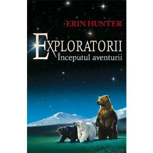 Exploratorii Vol.1: Inceputul aventurii - Erin Hunter imagine