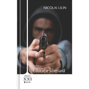 Educatie siberiana - Nicolai Lilin imagine