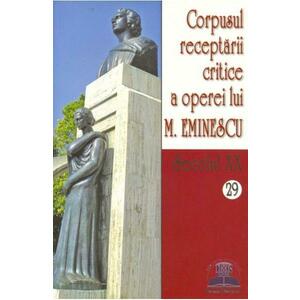 Secolul XX 28+29 Corpusul receptarii critice a operei lui M. Eminescu imagine