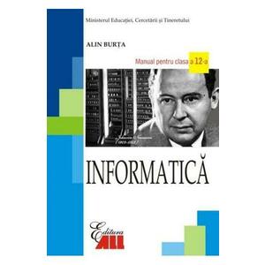 Informatica - Clasa 12 - Manual - Alin Burta imagine